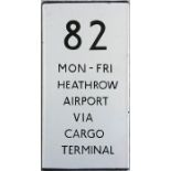 London Transport bus stop enamel E-PLATE for route 82 Mon-Fri destinated Heathrow Airport via