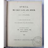 BARTLETT (W) & PURSER (W), SYRIA, THE HOLY LAND, ASIA MINOR, three vols in one,