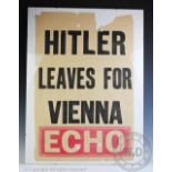 An original WWII poster Liverpool Echo poster 'Hitler leaves for Vienna', March 1938, 75cm x 50.5cm.