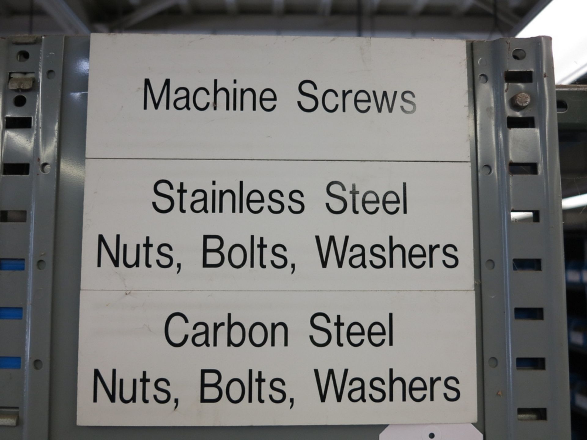 LOT - CONTENTS OF (10) 3' SECTIONS OF SHELVING TO INCLUDE: MACHINE SCREWS, SS AND CARBON STEEL NUTS,