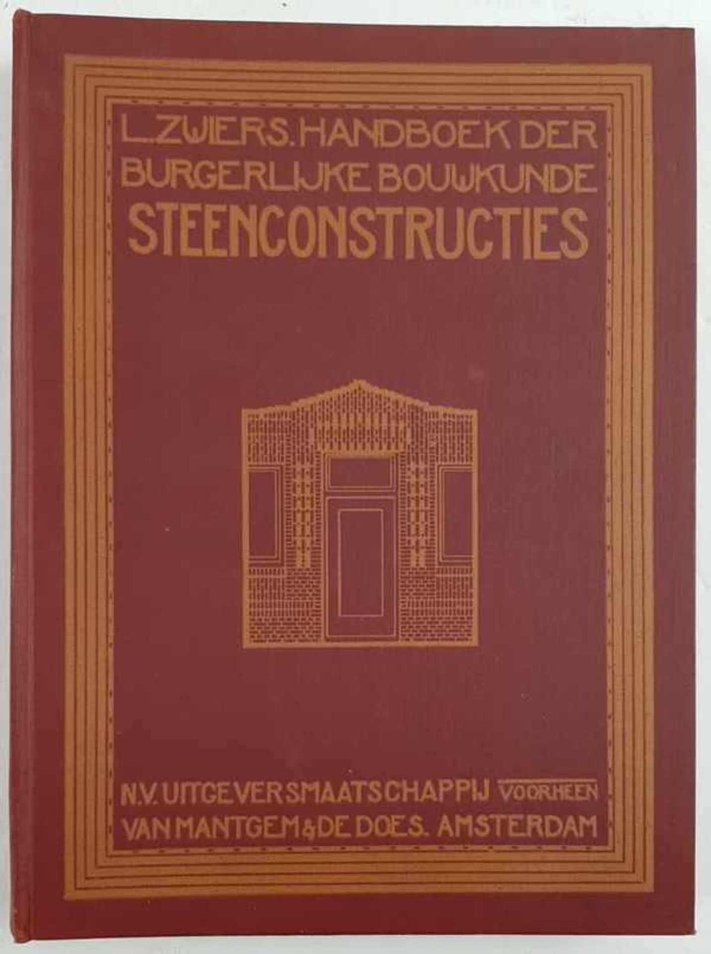 (Boeken) (Kunst) Handboek der Burgerlijke Bouwkunde: SteenconstructiesL. Zwiers; J. P. Mieras -