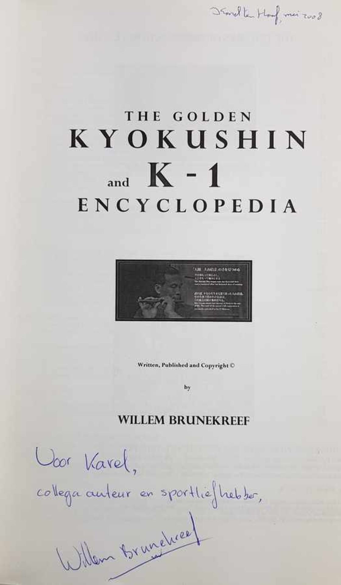 (Boeken) (Sport) Gesigneerd: The Golden Kyokushin and K-1 EncyclopediaWillem Brunekreef - The Golden - Bild 3 aus 4