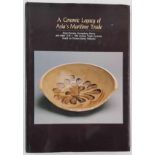 (Boeken) (Kunst) A Ceramic Legacy of Asia's Maritime TradePeter Y. K. Lam e.a. - A Ceramic Legacy of