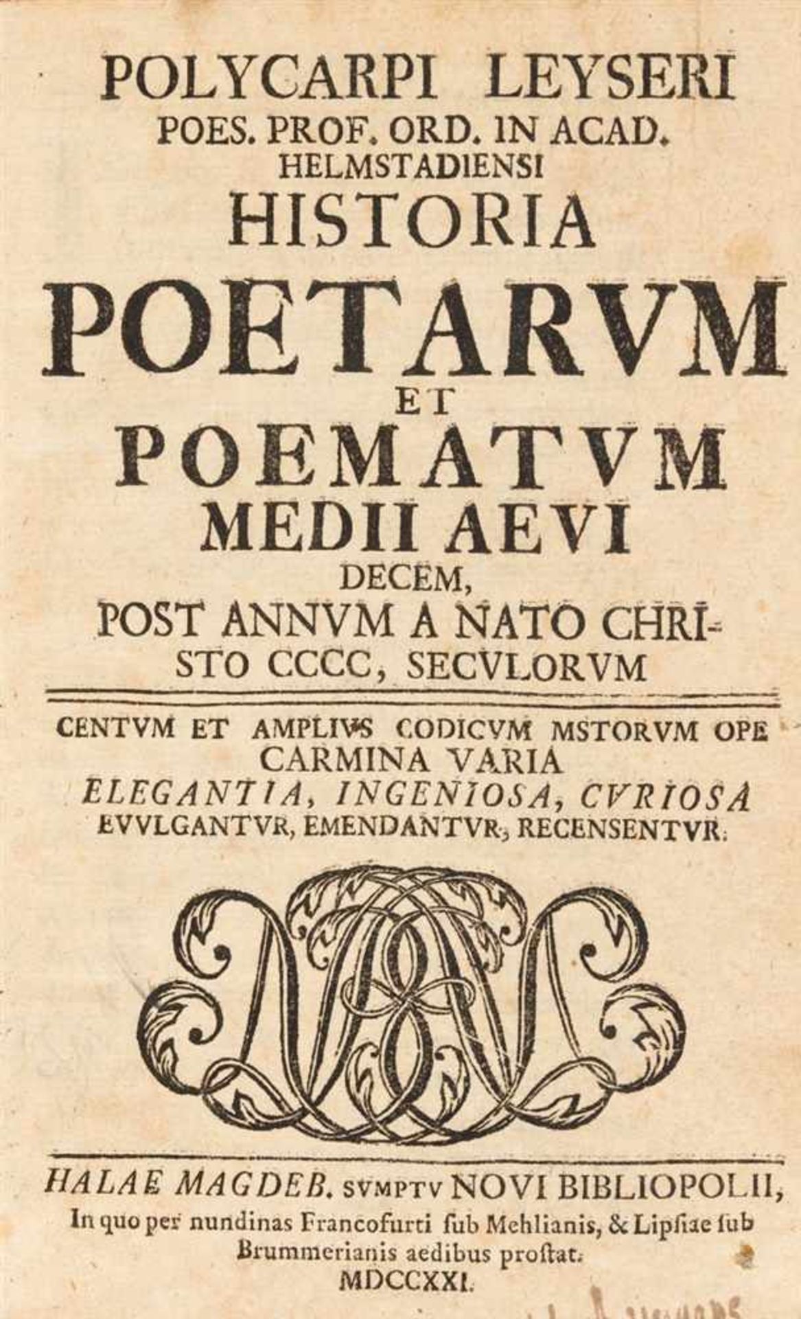 Leyser, Polycarp: Historia poetarum et poematum medii aevi decem, post annum a nato Christo CCCC,