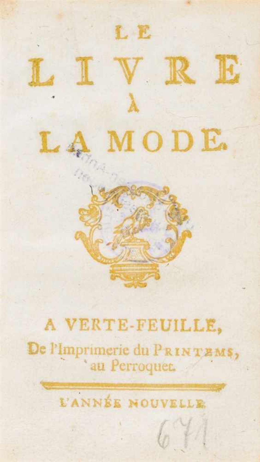 [Caraccioli, Louis-Antoine]: Le livre à la mode. A Verte-Feuille, de l'imprimerie du printems, au