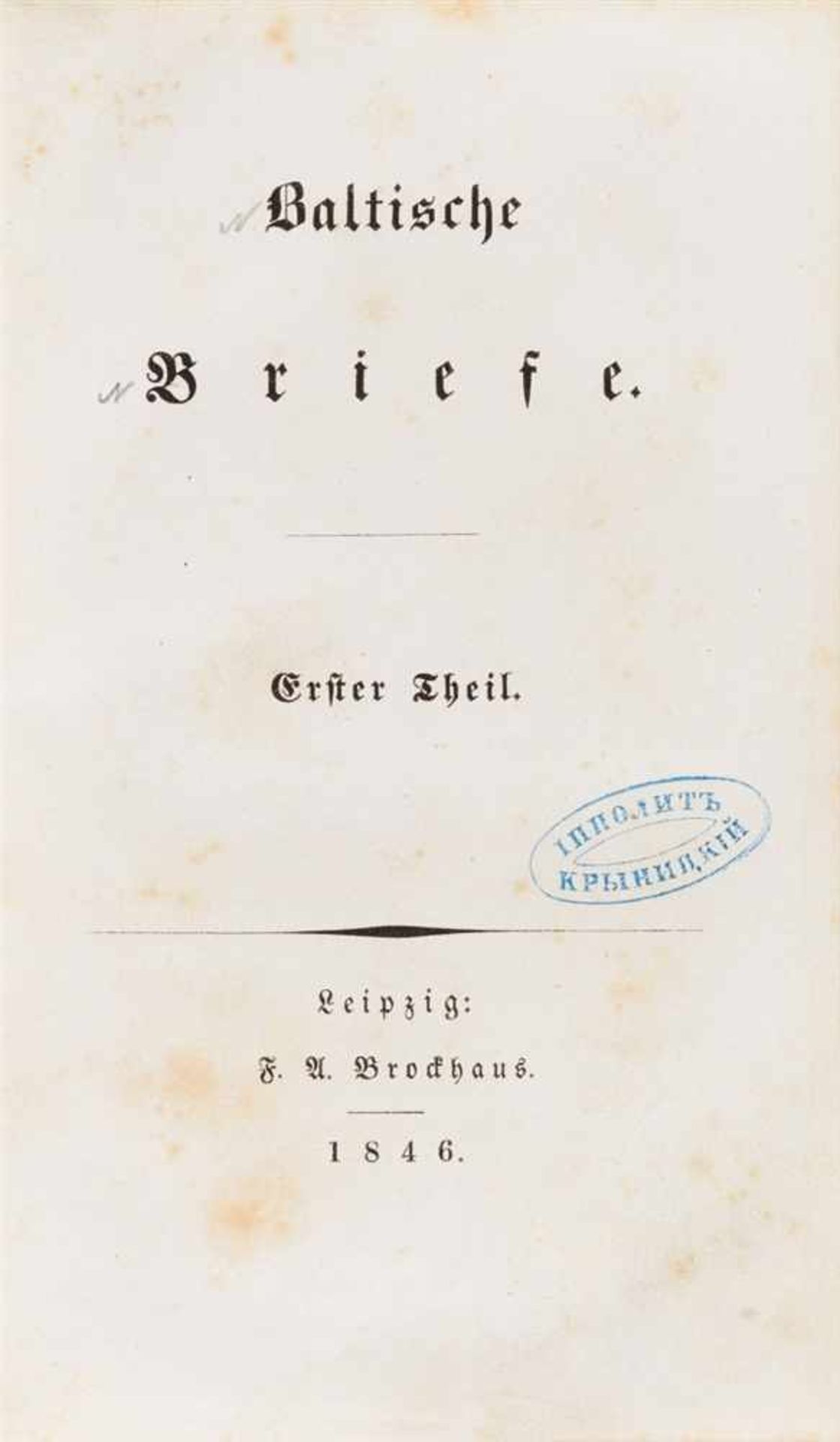 [Eastlake, Elizabeth]: Baltische Briefe. 2 Tle. in 1 Bd. Leipzig: Brockhaus 1846. 17,7 x 10,9 cm. - Bild 2 aus 2