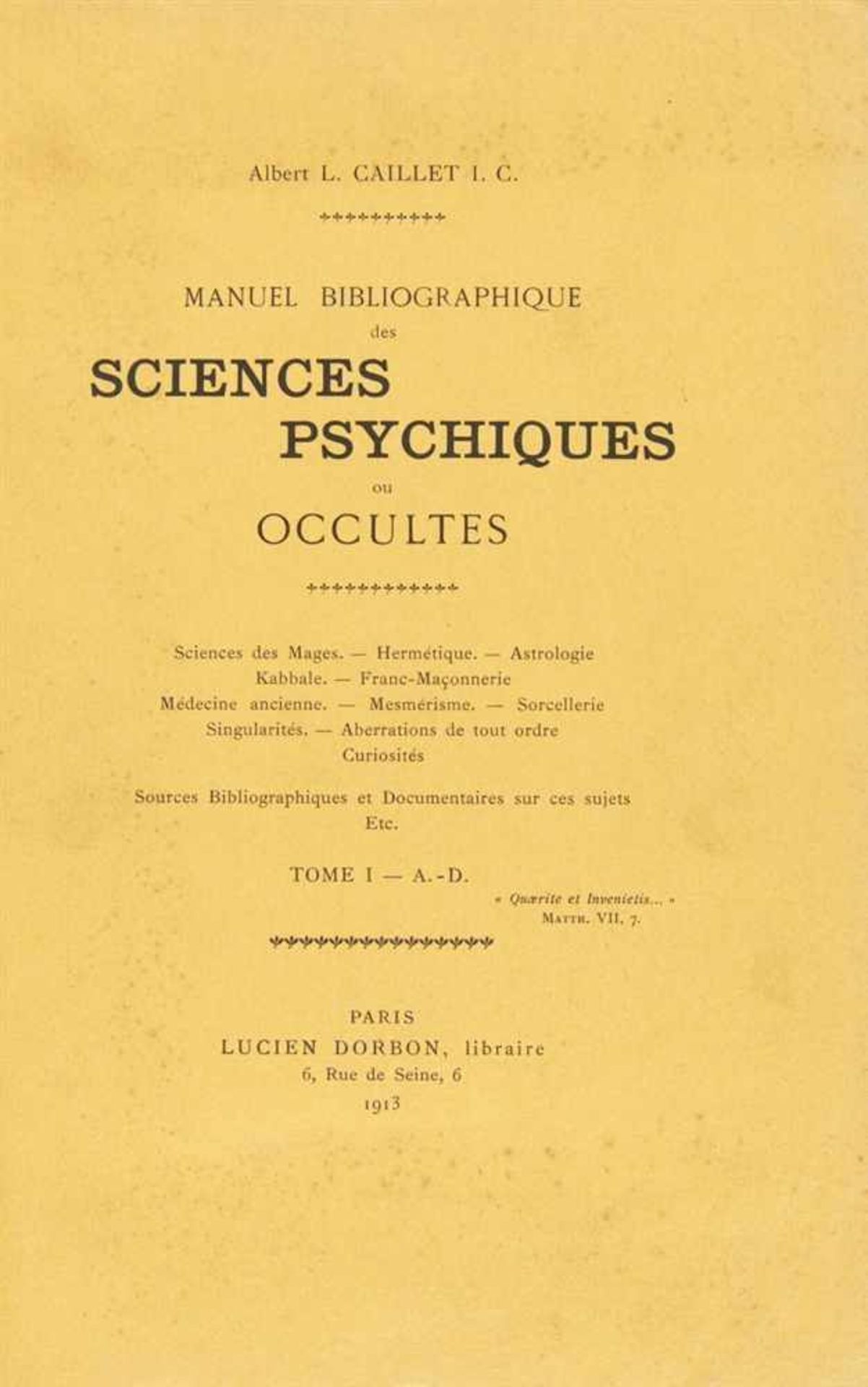Caillet, Albert L.: Manuel bibliographique des sciences psychiques ou occultes. 3 Bde. Paris: Lucien