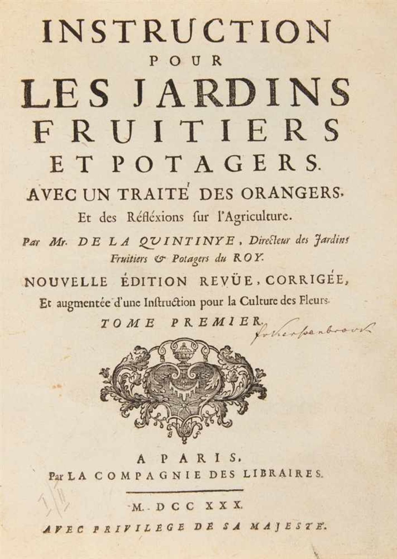 La Quintinye, Jean-Baptiste de: Instruction pour les jardins fruitiers et potagers avec un traité