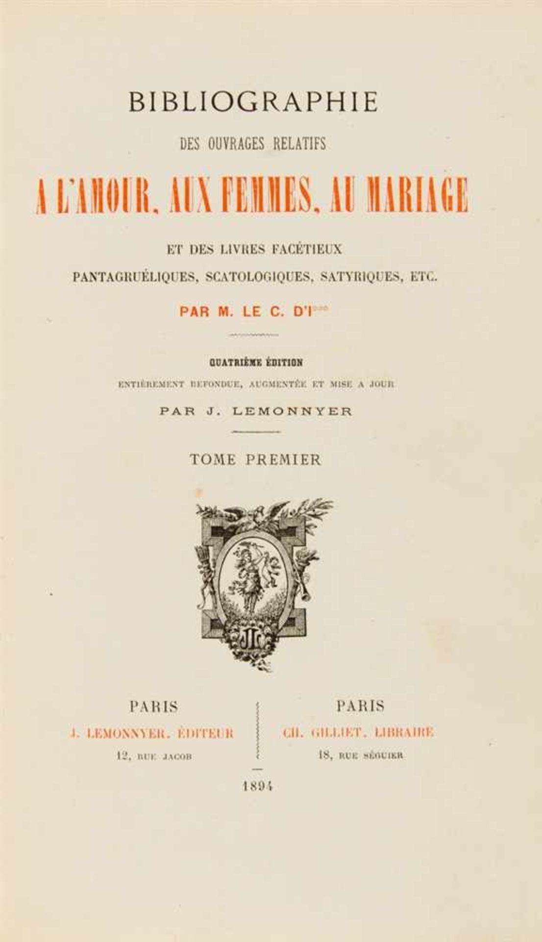 [Gay, J. u.] J. Lemonnyer: Bibliographie des ouvrages relatifs a l'amour, aux femmes au mariage. ...