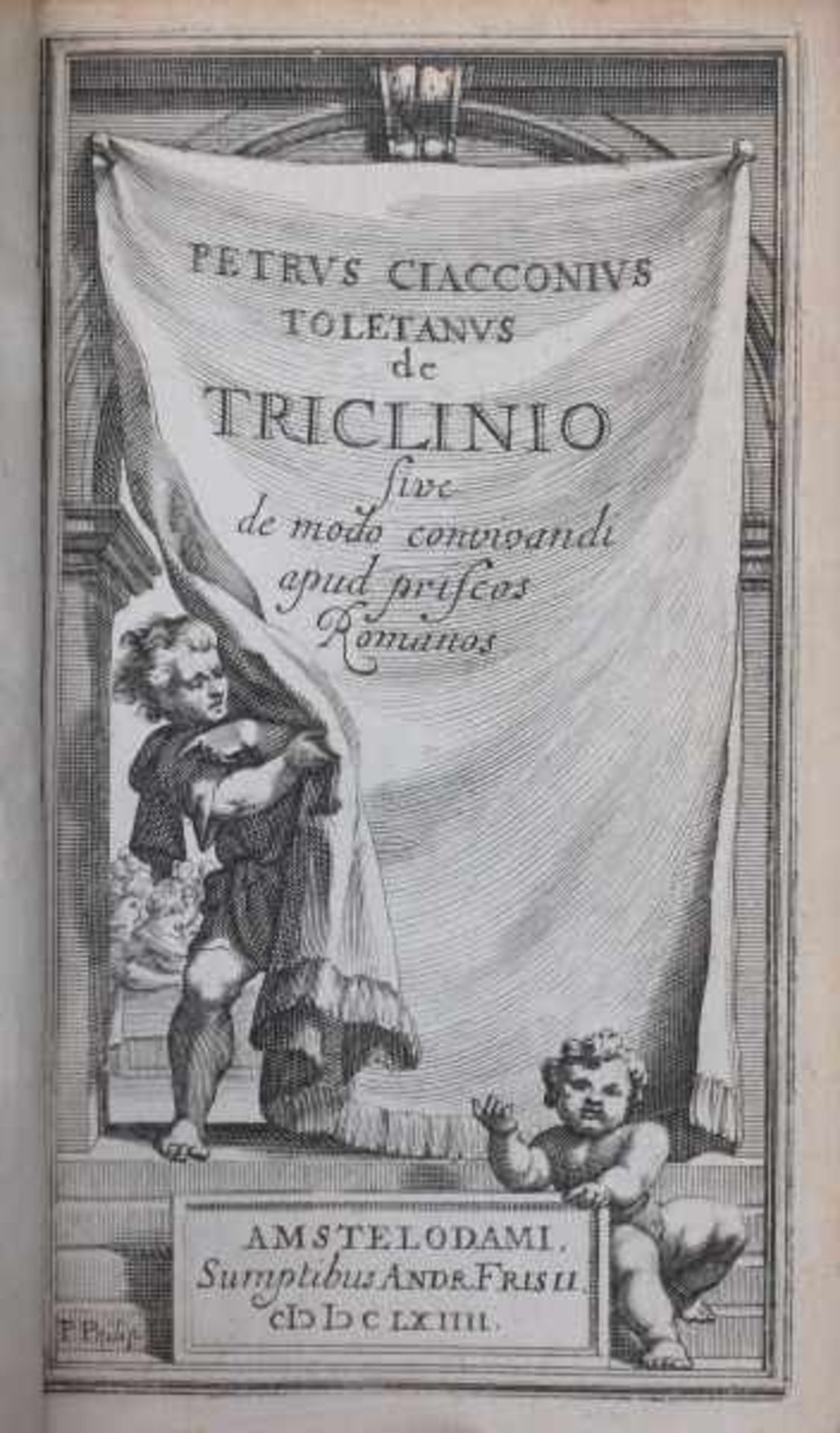 De Triclinio sive De modo convivandi apud priscos Romanos & de conviviorum apparatu. Amstelodami,