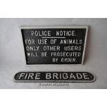 *Two reproduction cast iron signs; "Polite notice..." and "Fire Brigade" (Lot subject to VAT)