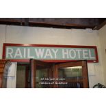 VINTAGE WOODEN PAINTED SIGN 'RAILWAY HOTEL', 267CM X 50CM