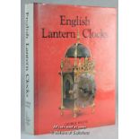 George White, English Lantern Clocks, Antique Collectors' Club, 1989.