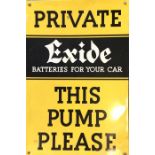 An "Exide Private This Pump Please" metal sign. Ap