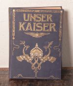 Büxenstein, Georg W., "Unser Kaiser. Zehn Jahre der Regierung Wilhelms II., 1888 - 1898",Deutsches