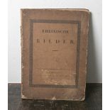 Rheinische Bilder (wohl Nicolaus Vogt), 24 Lieder, je begleitend m. Lithografie, 1.Ausgabe, Verlag