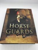 Horse Guards, hardback book by Barney White-Spunner