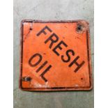 A Vintage metal Fresh Oil sign (60cm X 60cm)