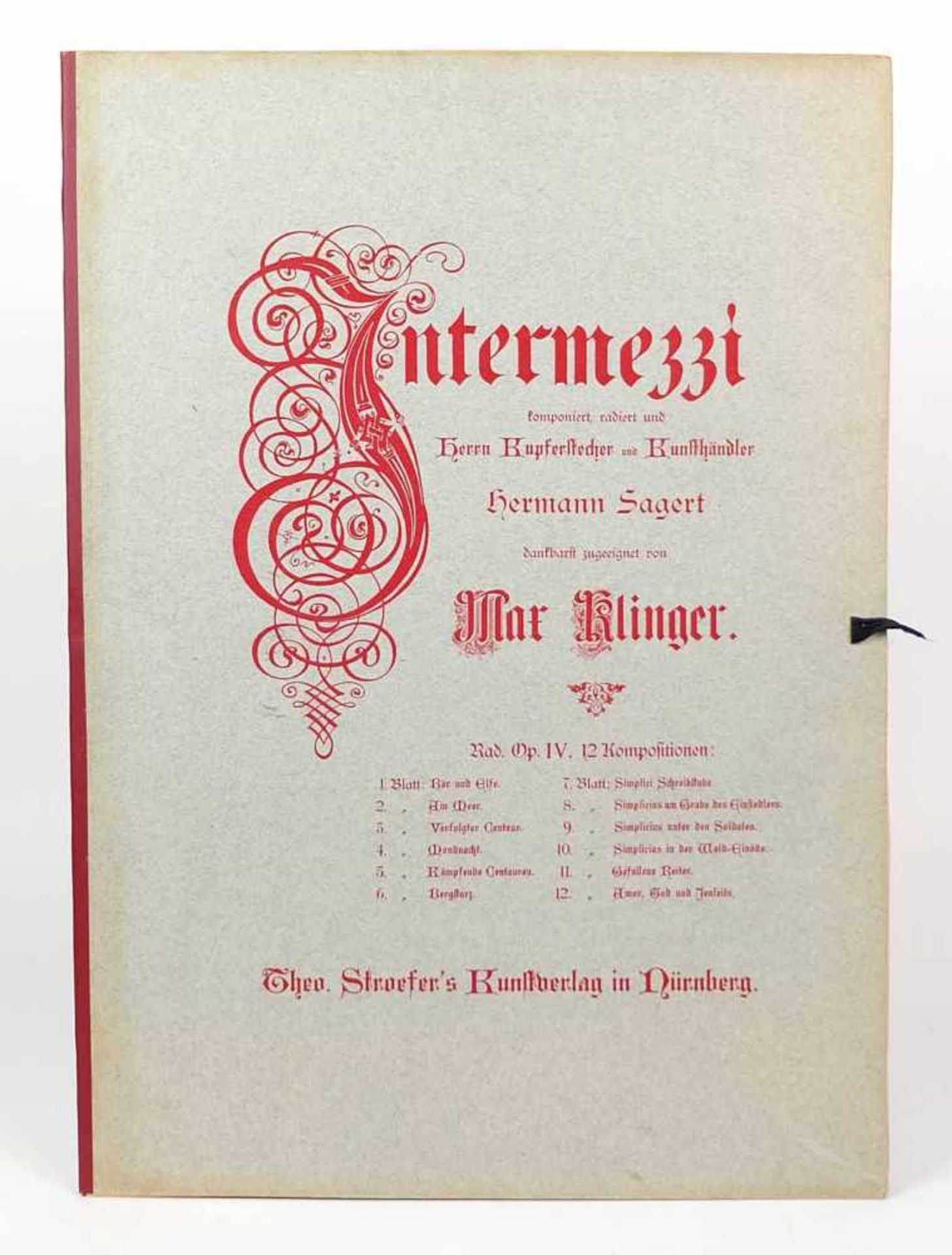 KLINGER, Max (*18.02.1857 Leipzig +04.07.1920 Großjena), Mappe "Intermezzi Opus IV", 12