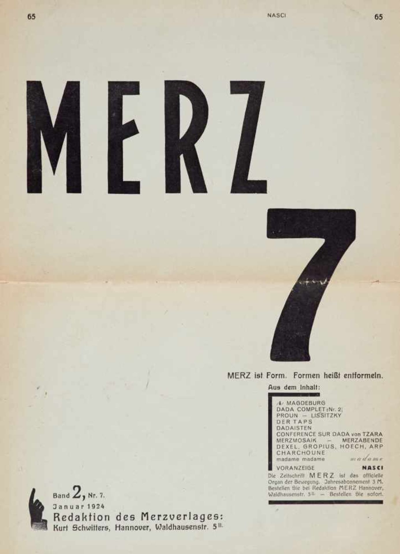 Dada und Merz Merz 7. Merz ist Form. Formen heißt entformeln.Hannover, Merzvlg., Januar 1924. Fol.