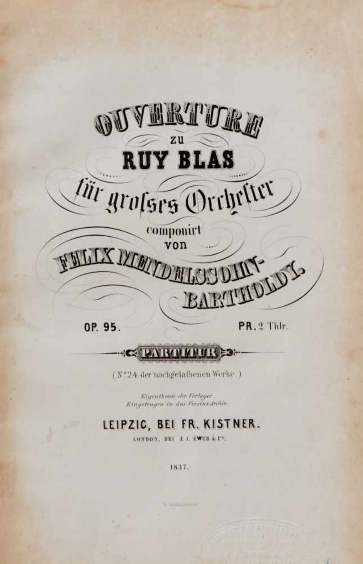 Mendelssohn Bartholdy, F.,Ouvertüre zu Ruy Blas für großes Orchester. Op. 95. Partitur. (No. 24 - Bild 2 aus 6