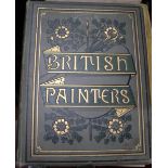 British Painters of the 18th & 19thC, published by J S Virtue, circa 1905, hardback