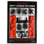 GILBERT & GEORGE (born 1943 and 1942); a signed poster for the 'Dirty Words Pictures Exhibition at