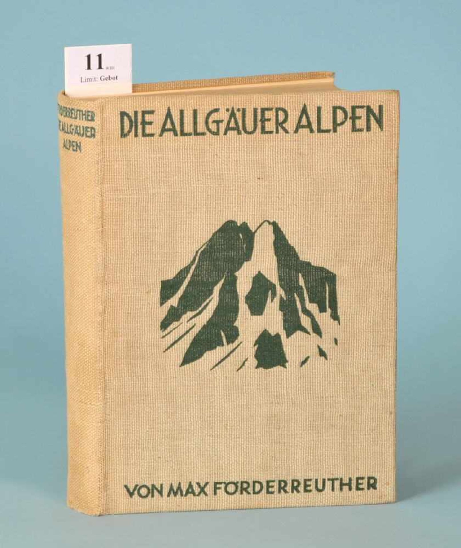 Förderreuther, Max "Die Allgäuer Alpen - Land und Leute"366 Abb., 3 Karten u. 18 Kunstbeilagen,