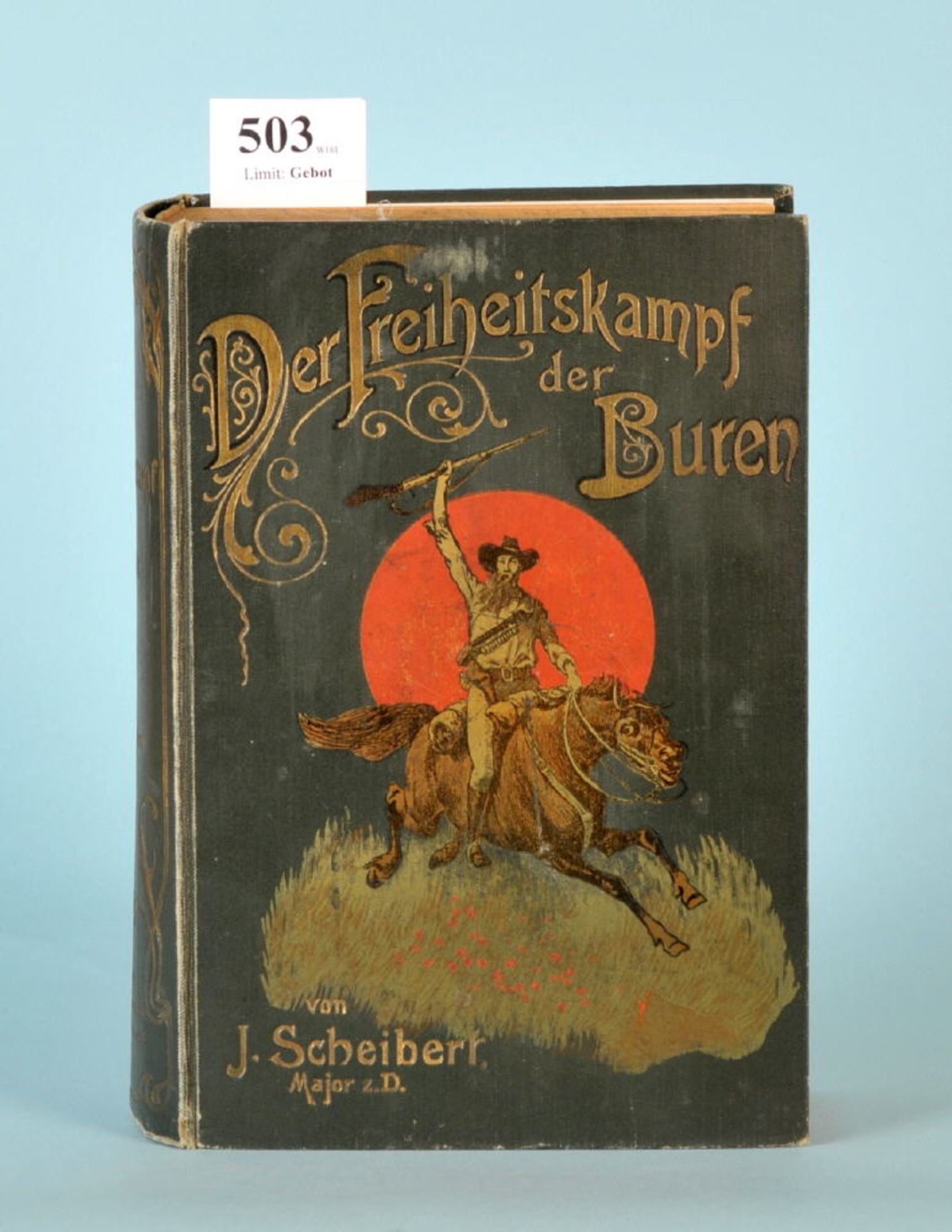 Scheibert, J. "Der Freiheitskampf der Buren"Bände 1/2 + Supplementbd. in 1 Buch, zahlr. Abb. u. 1