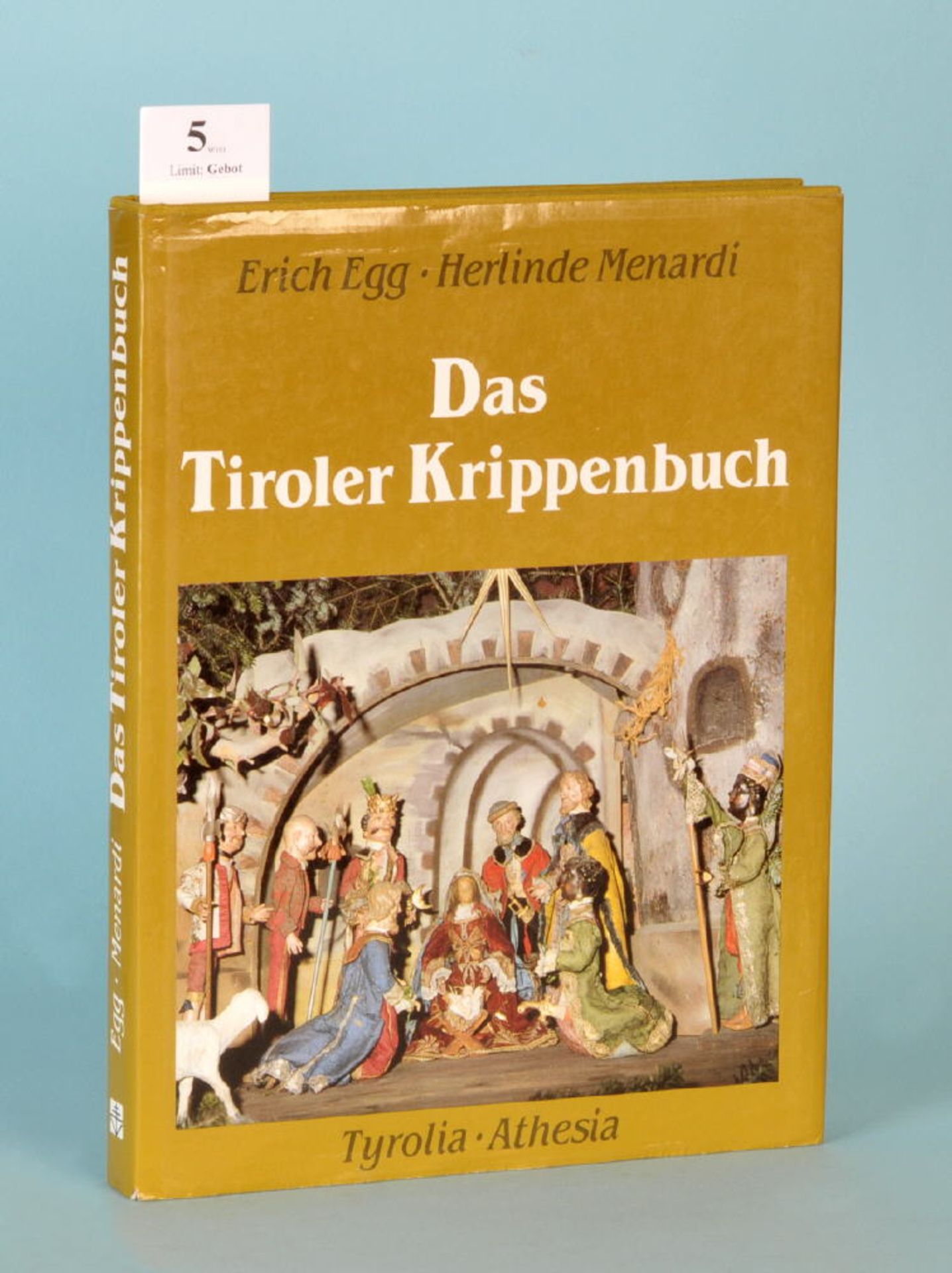 Egg, Erich u. Menardi, Herlinde "Das Tiroler Krippenbuch"zahlr., teilw. farb. Abb., 232 S.,