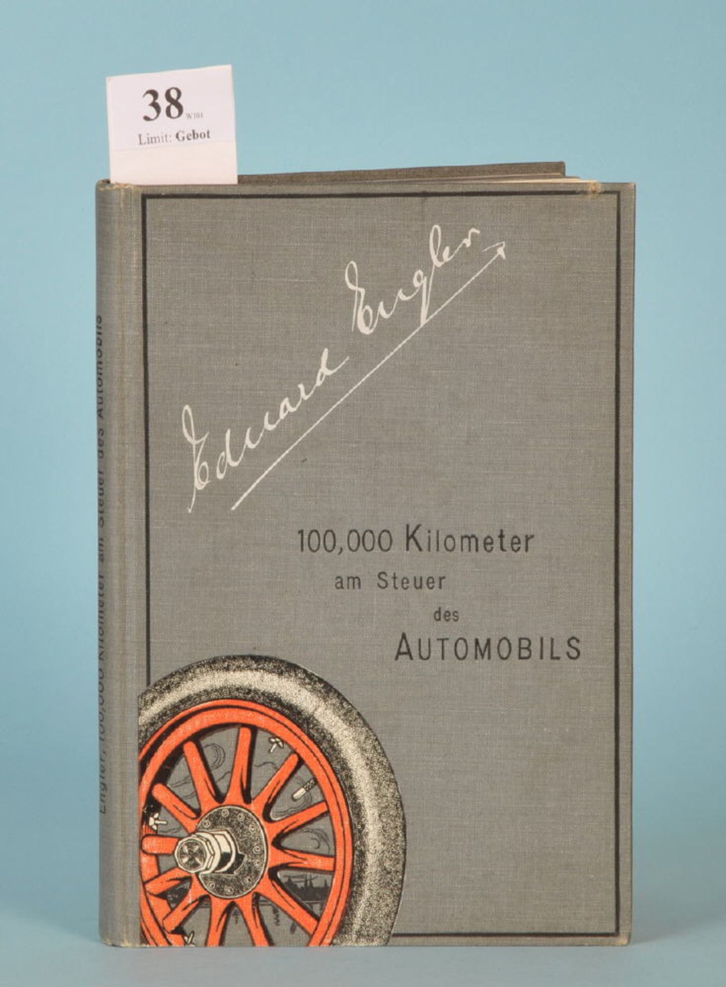 Engler, Eduard "100 000 Kilometer am Steuer des Automobils"zahlr. Abb., 273 S., Vlg. G. Braunbeck,