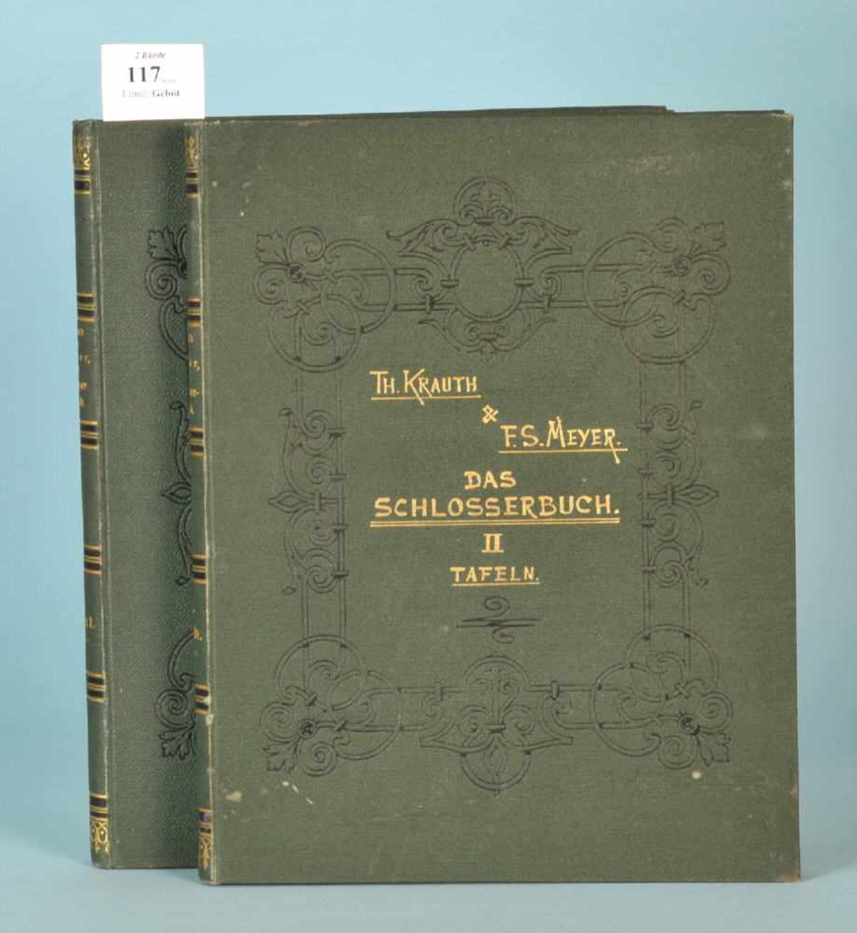 Krauth, T. u. Meyer, F. "Das Schlosserbuch - Die Kunst- und...""...Bauschlosserei", 2 Bände,