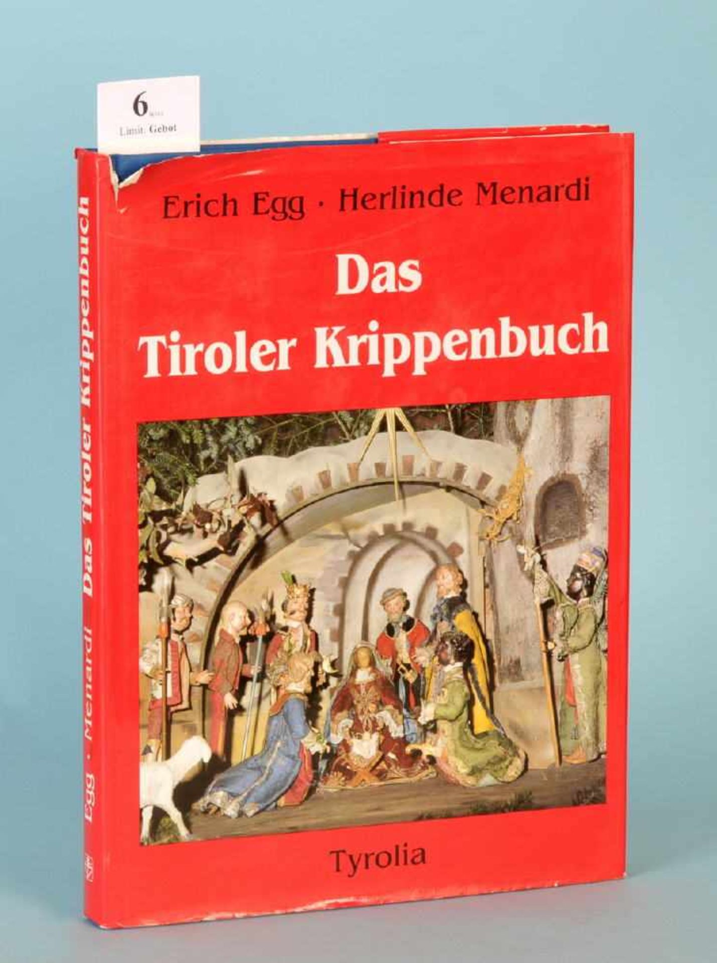 Egg, Erich u. Menardi, Herlinde "Das Tiroler Krippenbuch"zahlr., teilw. farb. Abb., 242 S.,