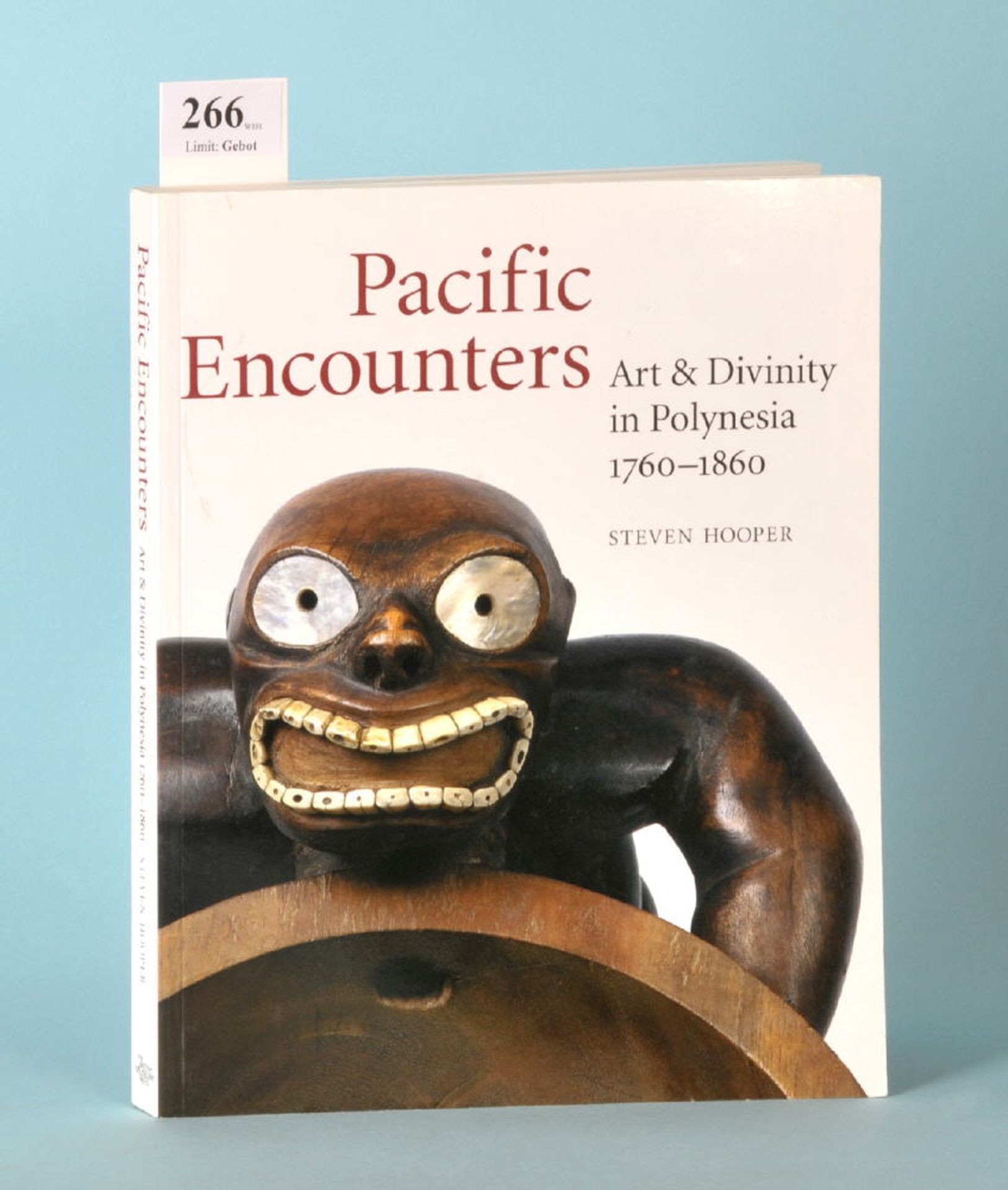 Ausstellungskatalog "Pacific Encounters - Art & Divinity in...""...Polynesia 1760-1860", Sainsbury