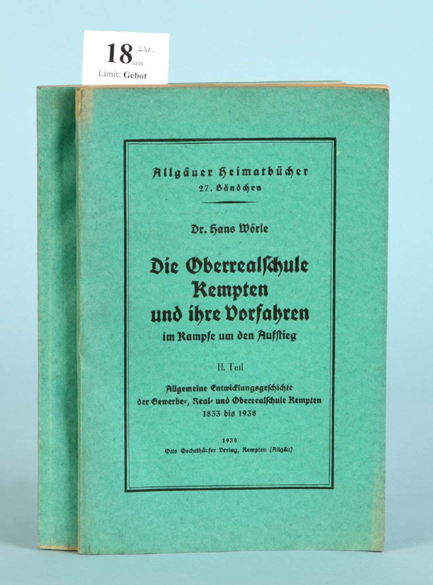 Wörle, Hans "Die Oberrealschule Kempten und ihre...""...Vorfahren im Kampfe um den Aufstieg", 2