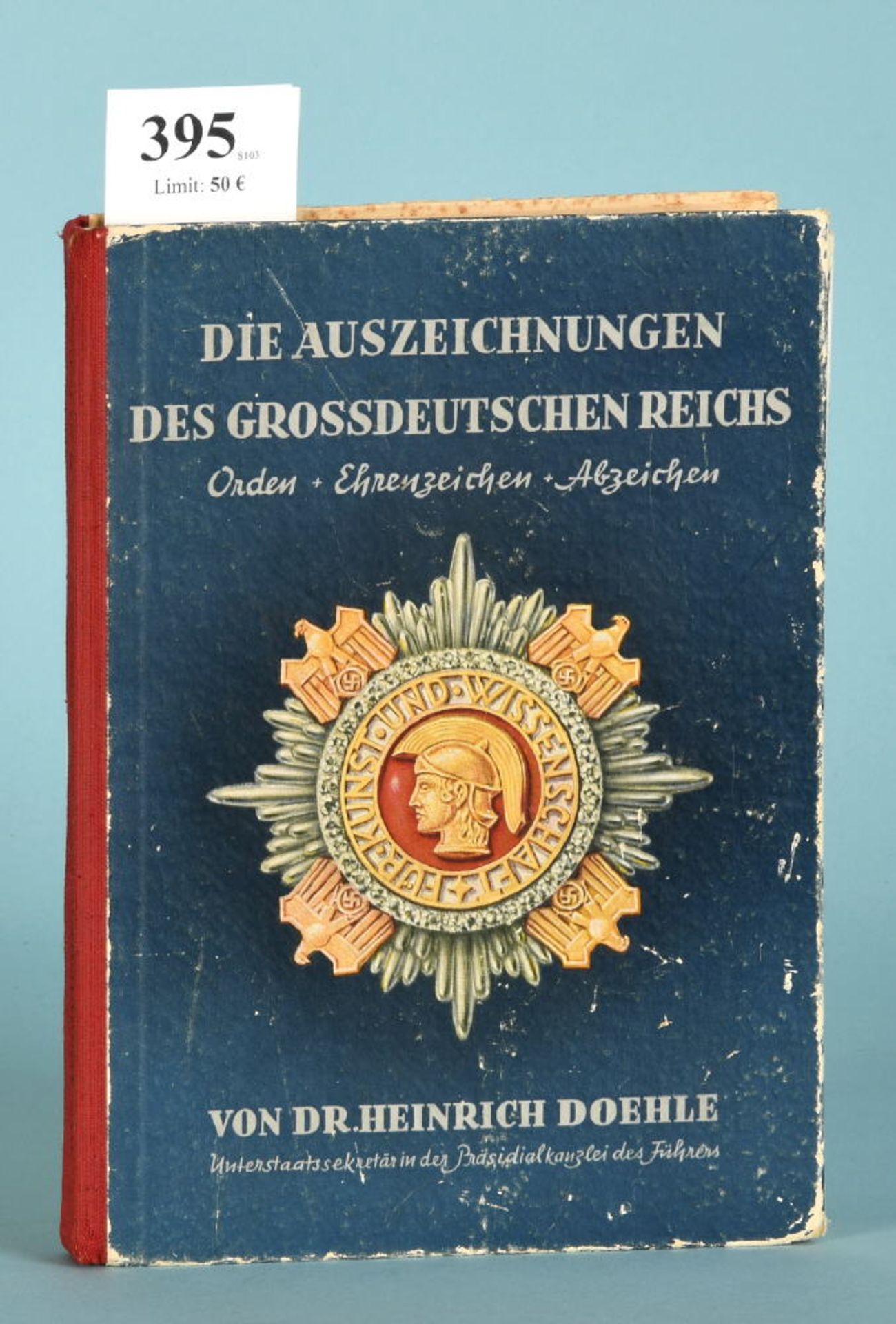 Doehle, Heinrich "Die Auszeichnungen des Großdeutschen...""...Reichs - Orden, Ehrenzeichen,