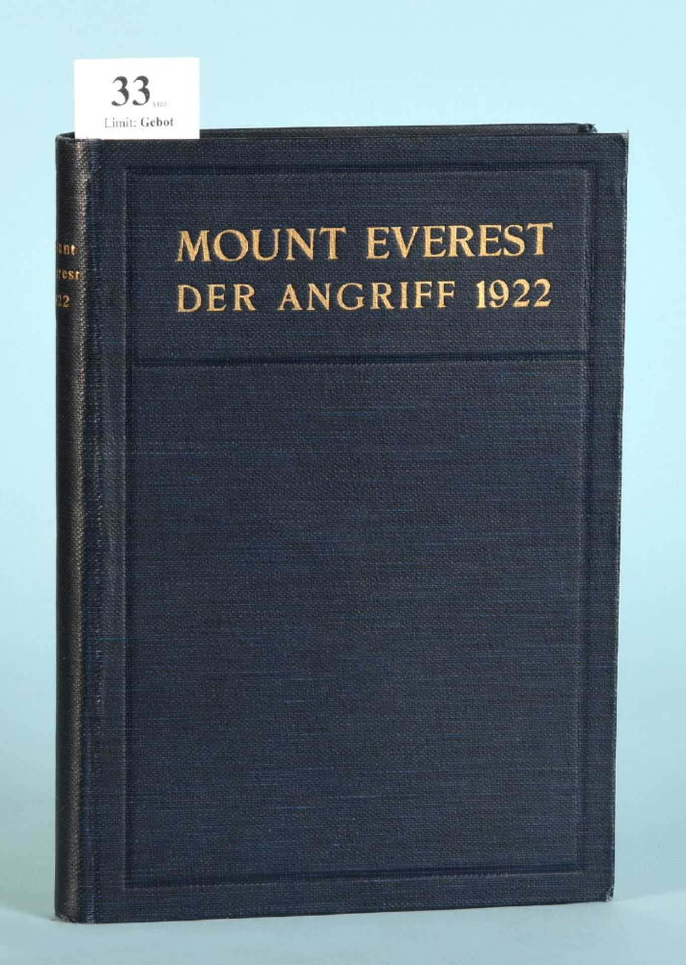 Bruce, C.G. "Mount Everest - Der Angriff 1922"deutsch v. W. Rickmer Rickmers, 35 Abb. u. 2