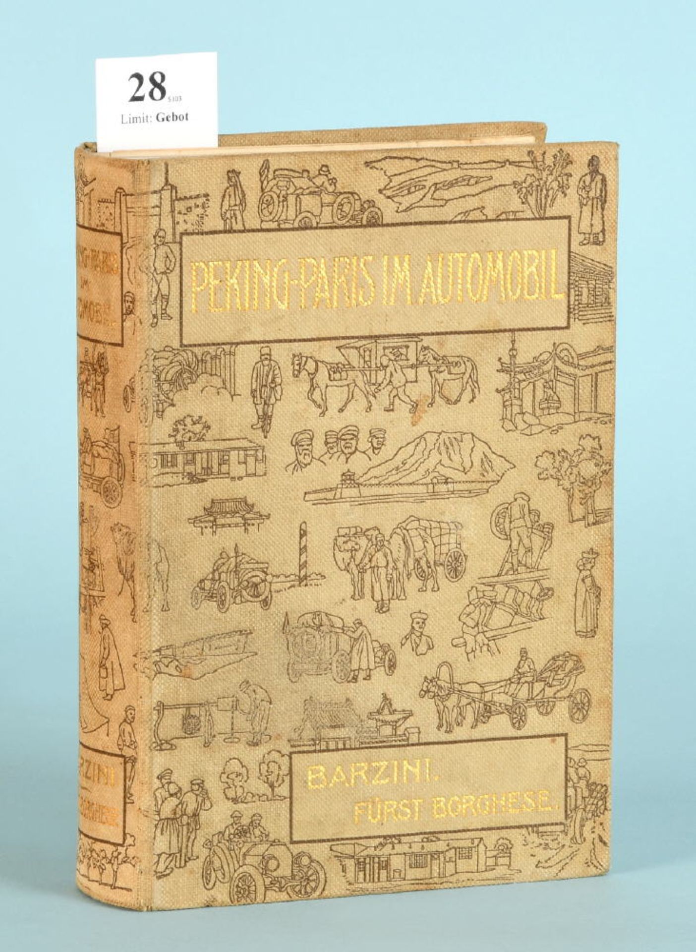 Barzini, Luigi "Peking-Paris im Automobil - Eine Wettfahrt durch...""...Asien und Europa in