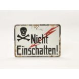 Enamel Sign "Nicht Einschalten !", Germany, paint d., borders part. damaged