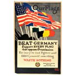 War Poster Our Flags WWI USA Home Front Beat Germany Waste Nothing