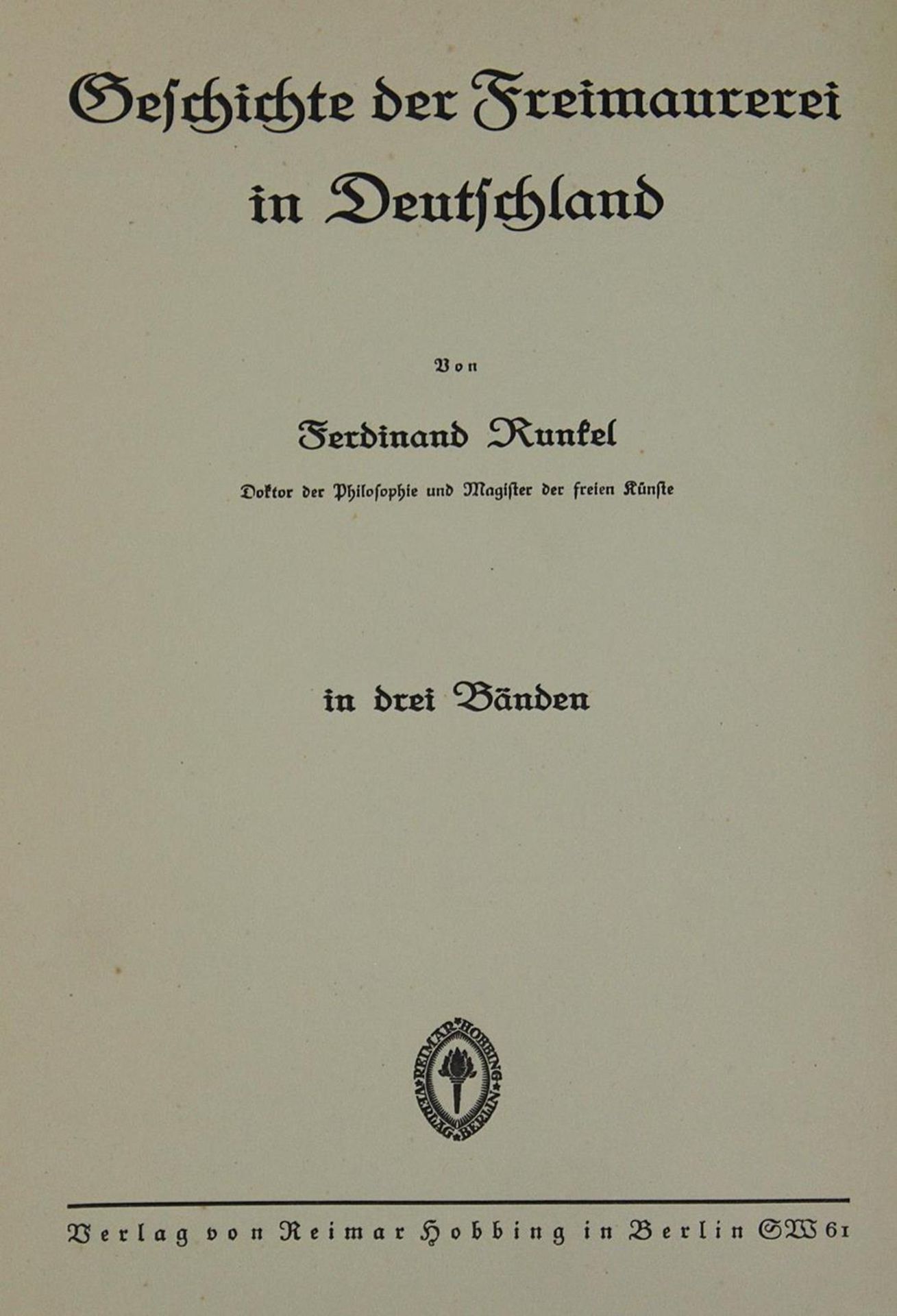 Runkel,F.Geschichte der Freimaurerei in Deutschland. 3 Bde. Bln., Hobbing (1931-32). Kl.4°. Mit - Bild 2 aus 2