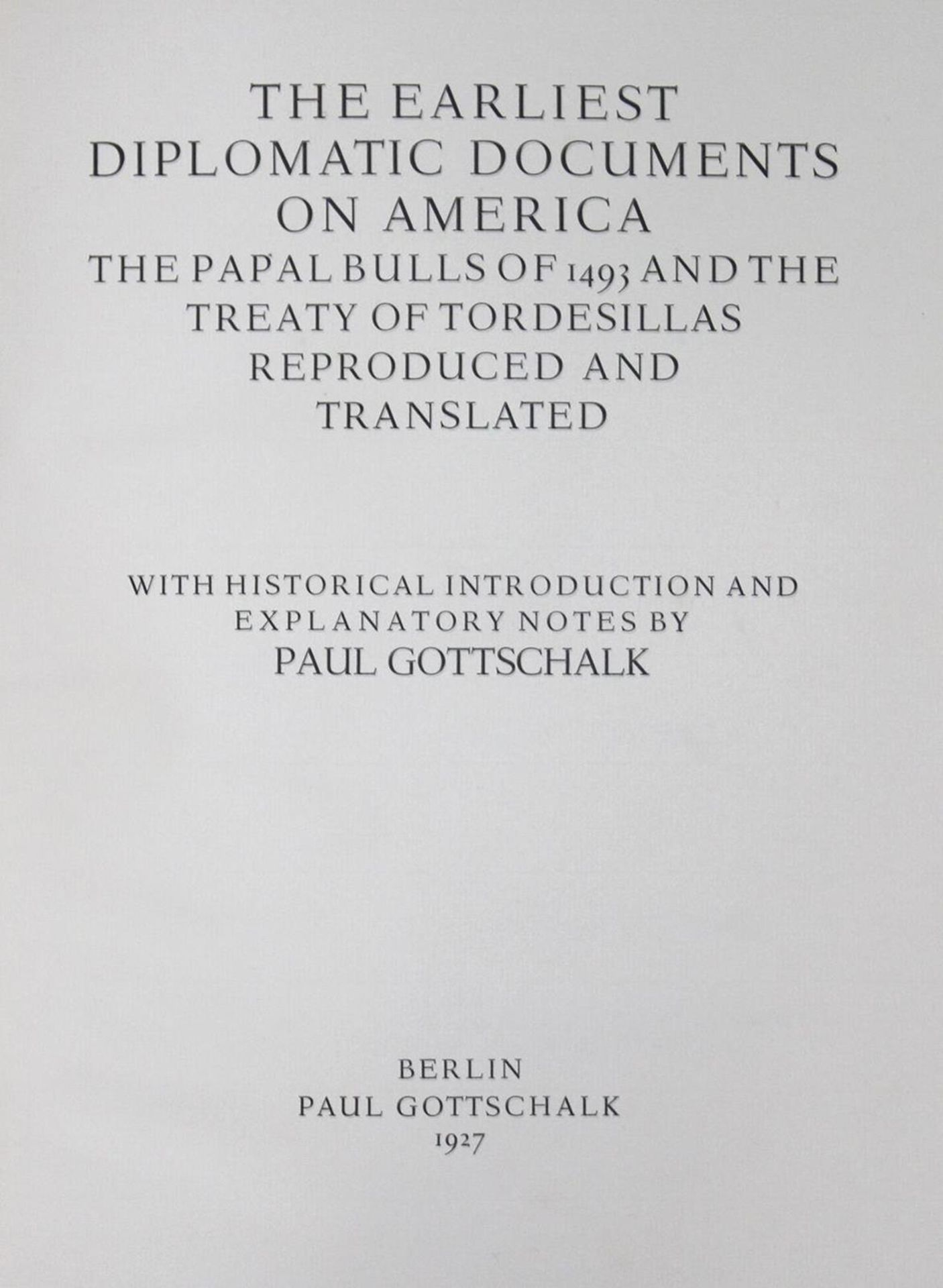 Gottschalk,P.The Earliest Dimplomatic Documents On America, the Papal Bulls of 1493 and the Tre - Bild 2 aus 2