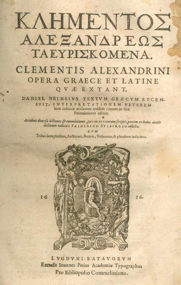 Clemens Alexandrinus.Opera graece et latine quae extant. Daniel Heinsius textum graecum recensu