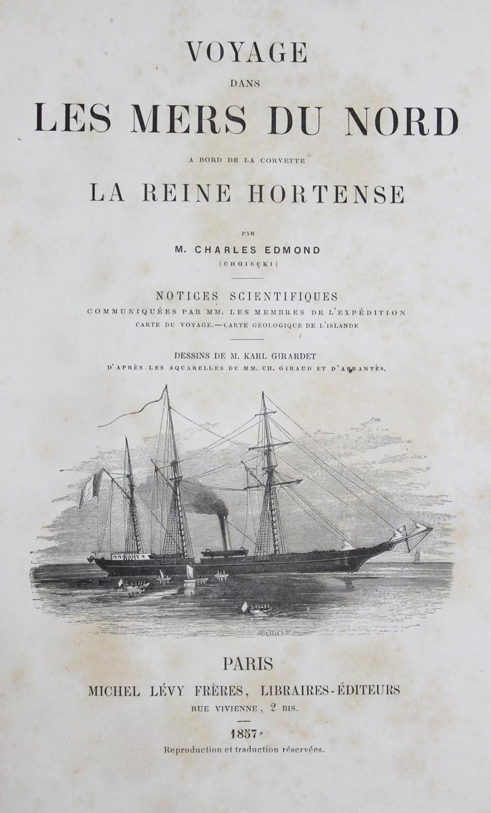 Edmond,C.Voyage dans les mers du Nord a bord de la corvette La Reine Hortense. Notices scientif - Image 2 of 2