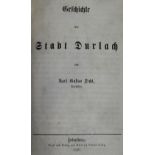 Fecht,K.G.Geschichte der Stadt Durlach. Hdbg., Emmerling 1869. S. Mit lithogr. Front. (Ansicht)
