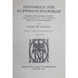 Singer,H.W.Handbuch für Kupferstichsammler. 3. Aufl. Lpz., Hiersemann 1923. Mit 11 Originalgrap