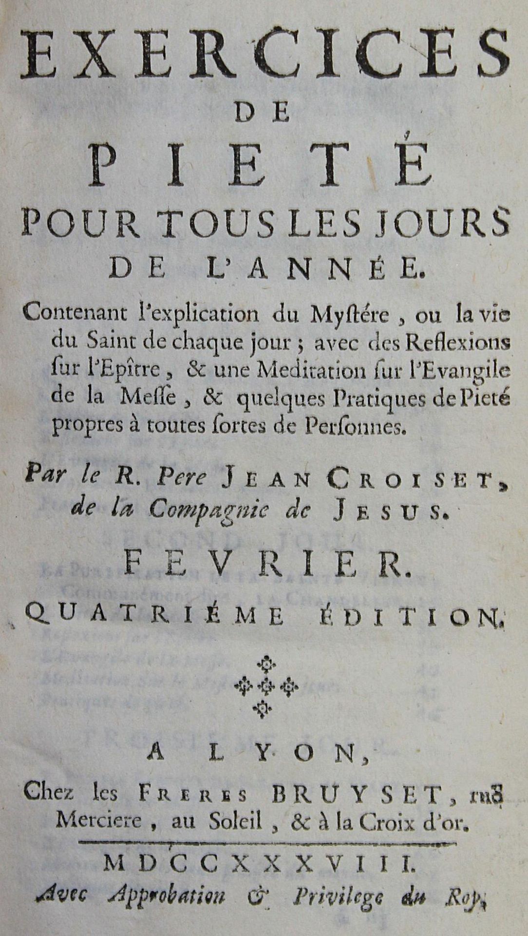 Croiset,J.Exercices de piete pour tous les jours de l'annee. 4. ed. 7 (von 12) Bde. Lyon, Bruys