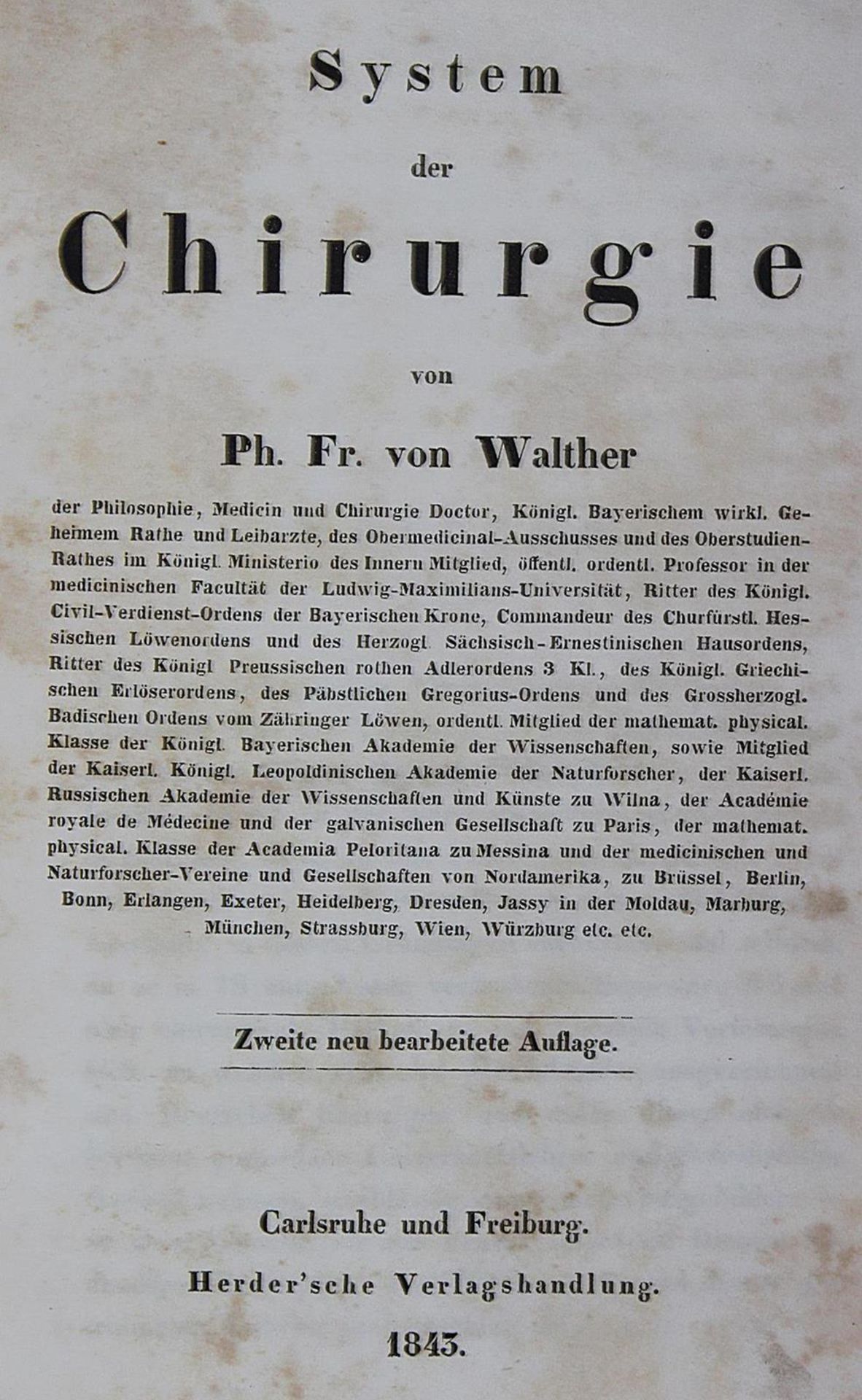 Walther,P.F.v.System der Chirurgie. 2., neu bearb. Aufl. 6 Bde. Karlsruhe u. Fbg., Herder 1843- - Bild 2 aus 2