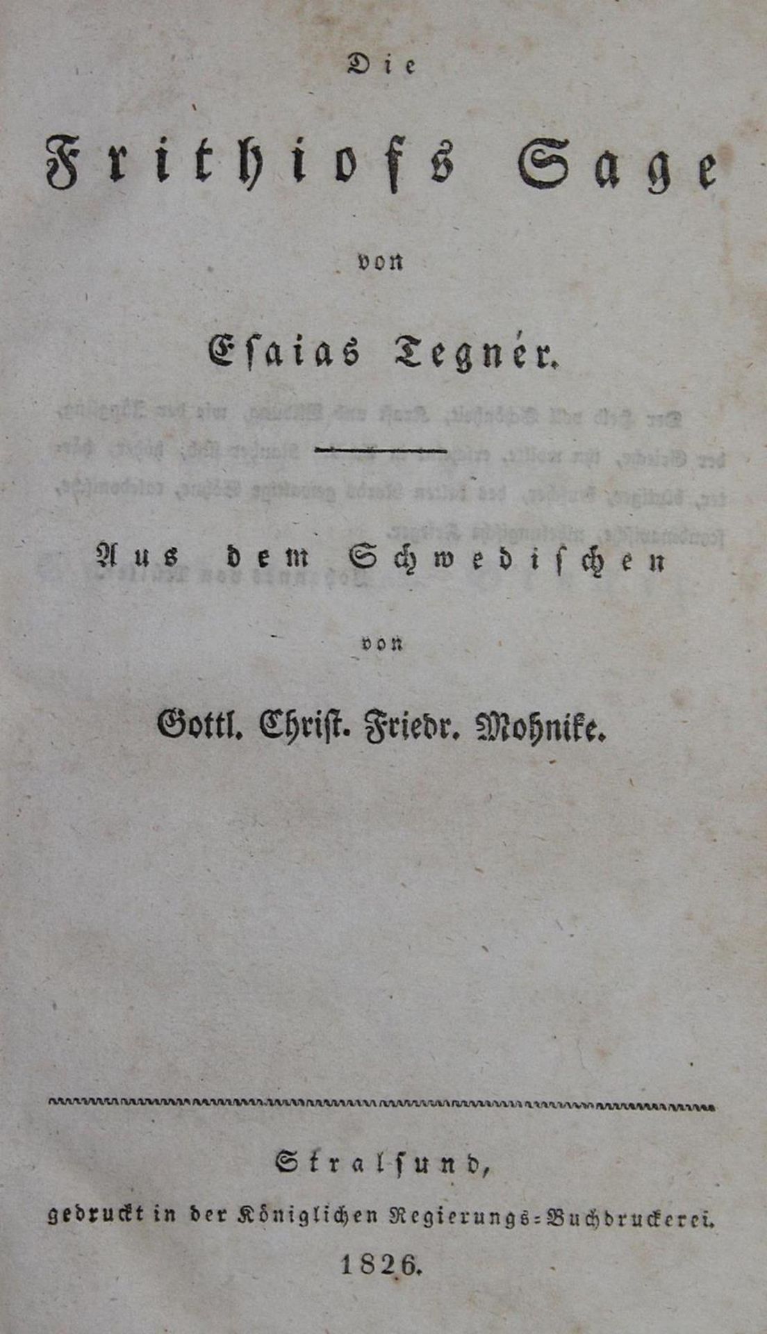Tegner,E.Die Frithjofs-Sage. Aus dem Schwedischen von G.C.F. Mohnike. Stralsund, Königl. Regier - Bild 2 aus 2