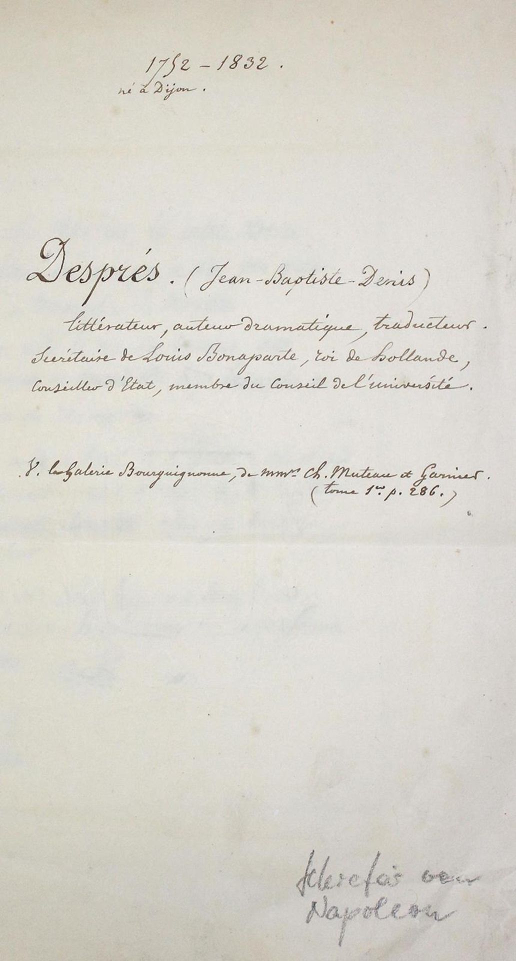 Despré, Jean-Baptiste-Denis,Schriftsteller, Dramatiker u. Übersetzer, Sekretär von Louis Bonapa